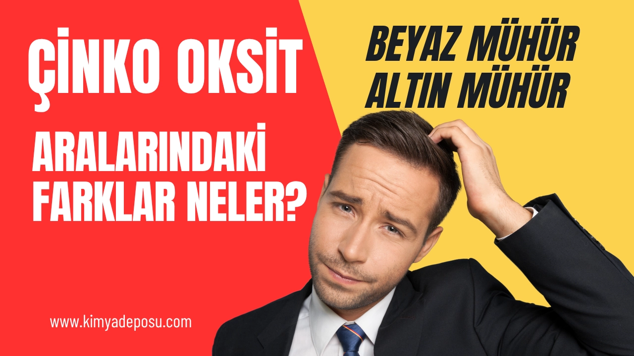 Çinko Oksit Altın Mühür ve Beyaz Mühür Aralarındaki Farklar